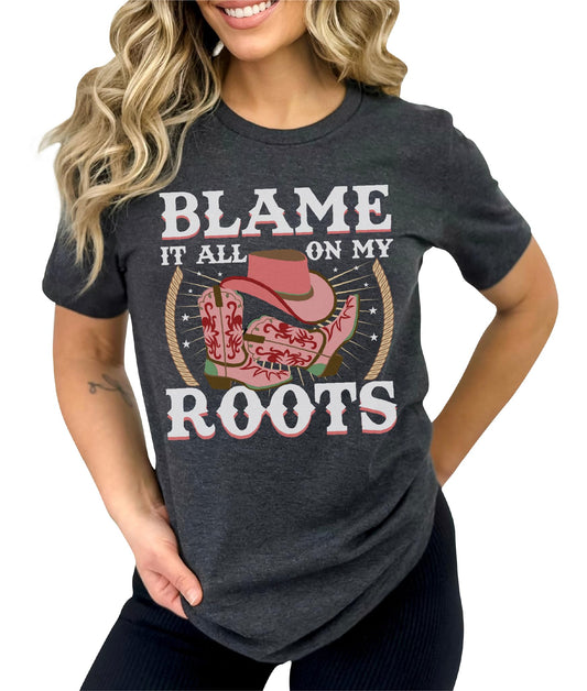 Blame It All On My Roots Cowboy Western T-Shirt Dark Heather