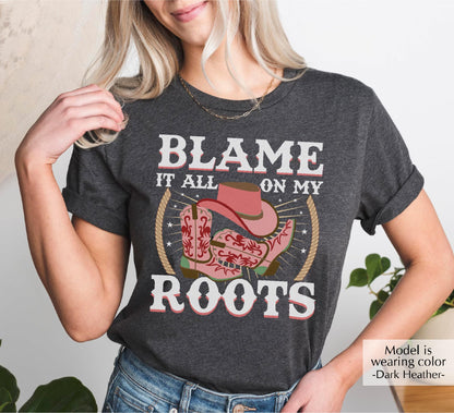 Blame It All On My Roots Cowboy Western T-Shirt Dark Heather